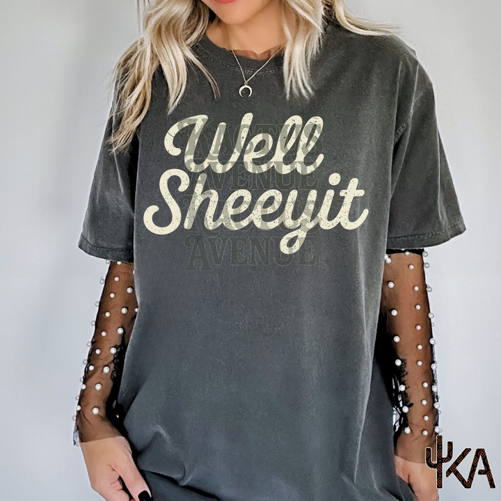 Well Sheeyit T-Shirt (Comfort Colors)