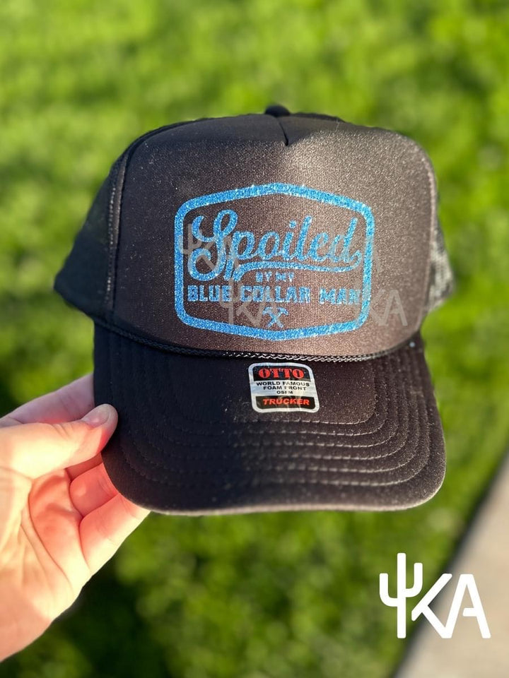 Spoiled by my Blue Collar Man Trucker Hat