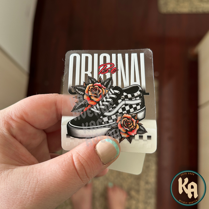 Be Original Clear Sticker