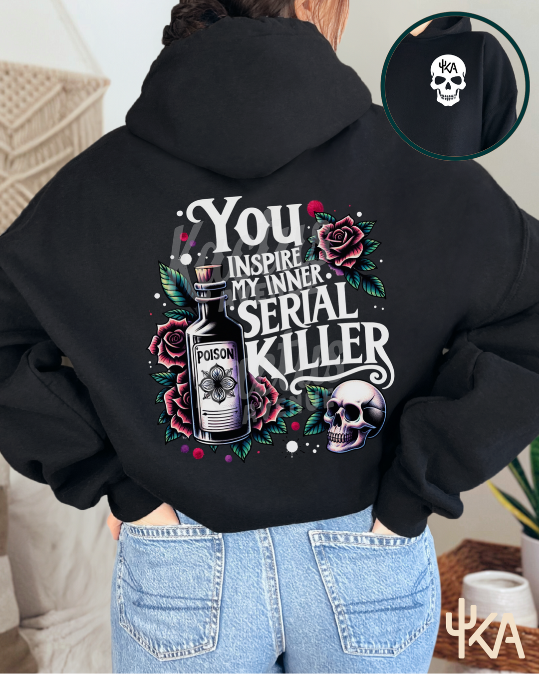 You Inspire My Inner Serial Killer Hoodie