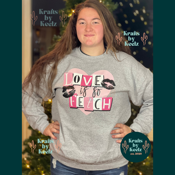 RTS - Love is so Fetch Sweatshirt