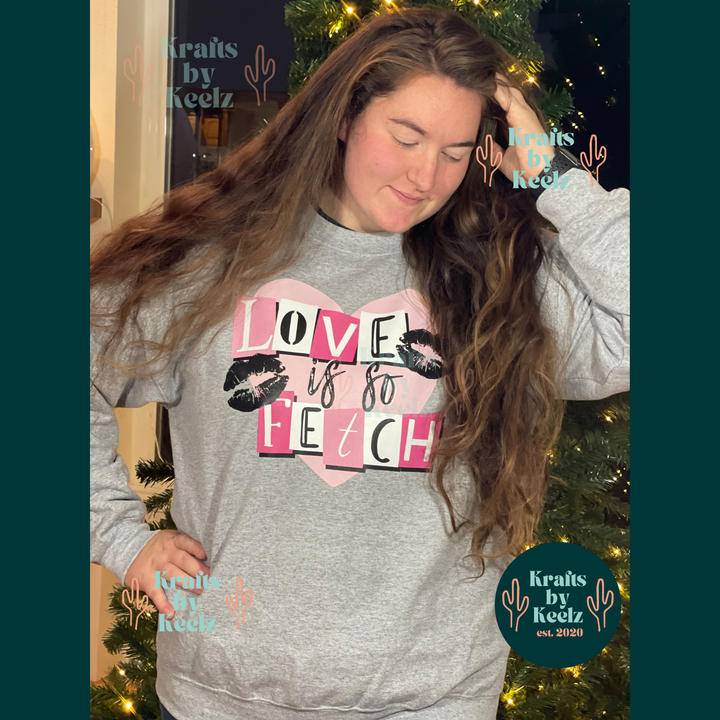 RTS - Love is so Fetch Sweatshirt