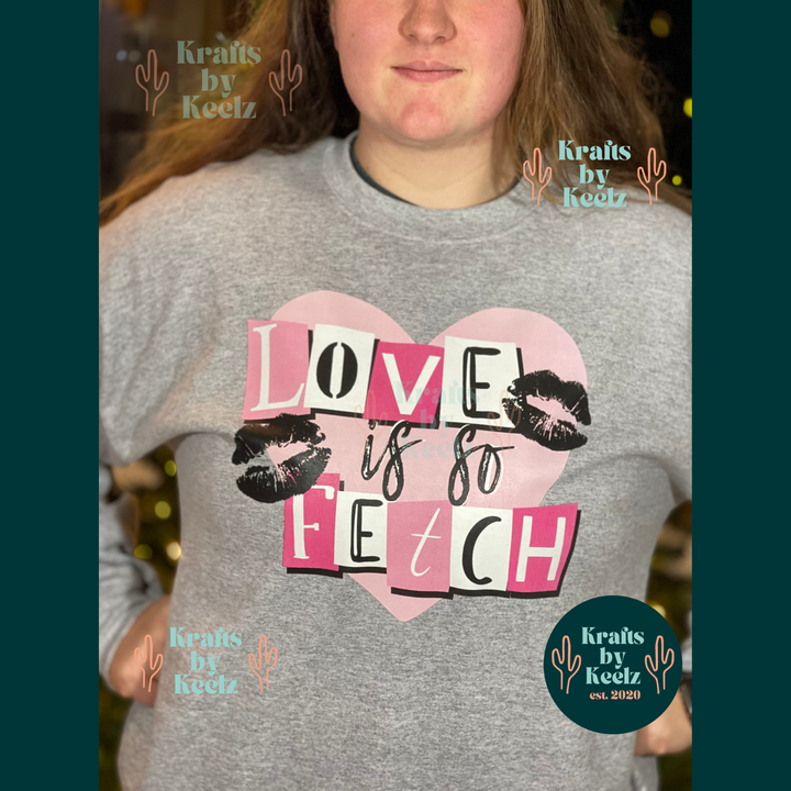 RTS - Love is so Fetch Sweatshirt