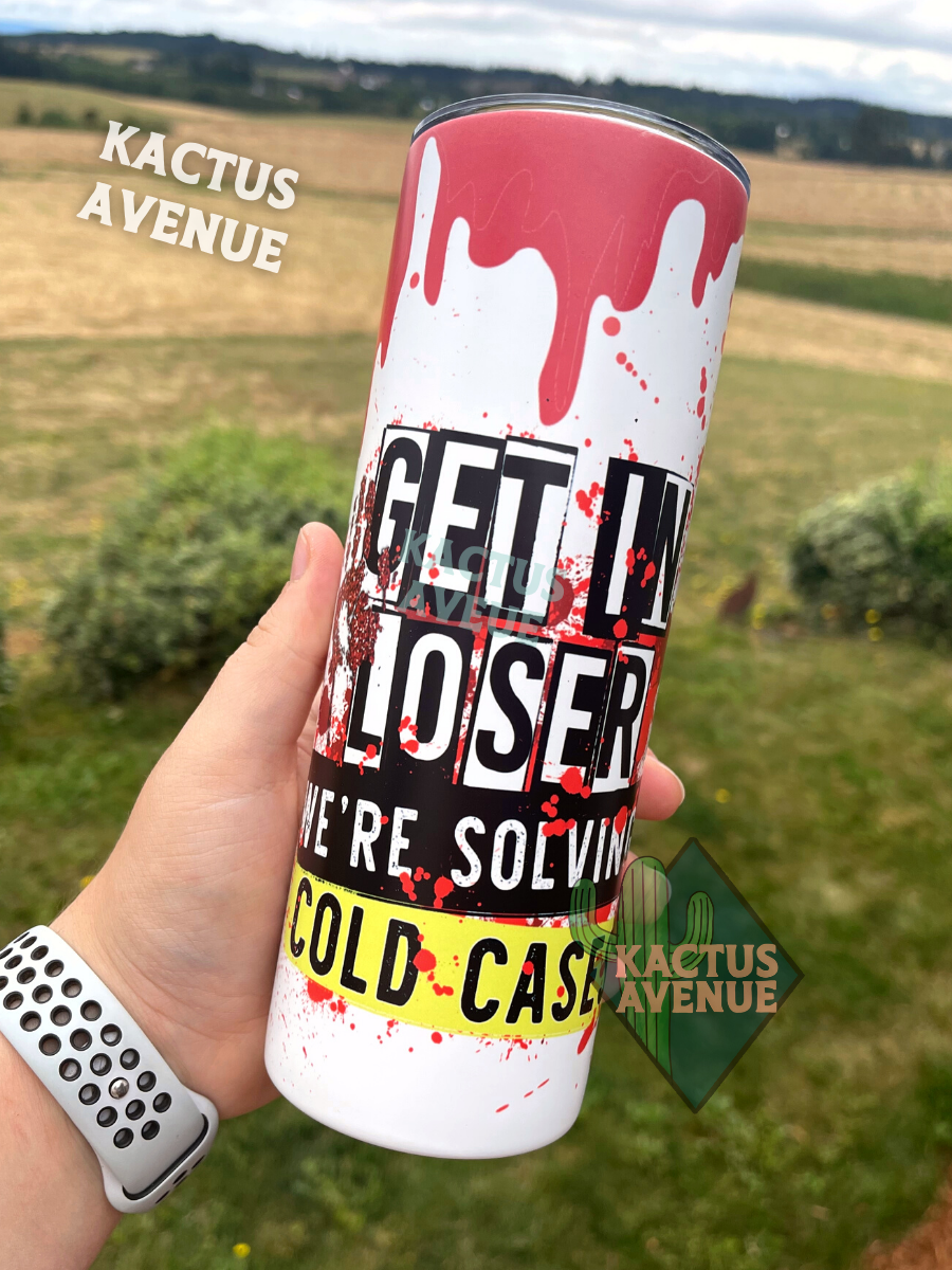 Get in Losers - True Crime Tumbler