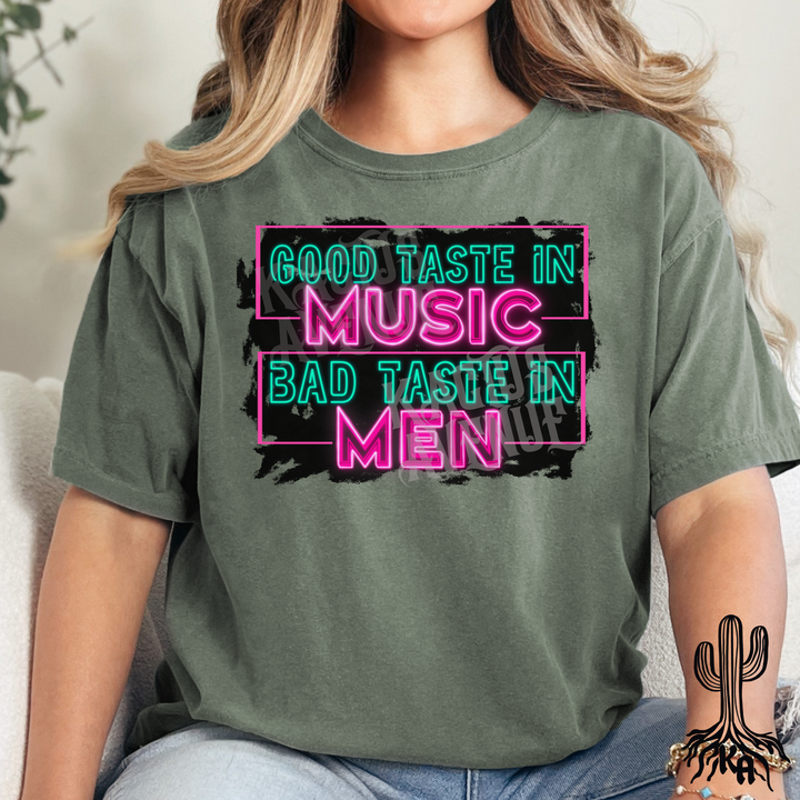 Good Taste in Music, Bad Taste in Men T-Shirt (Comfort Colors)