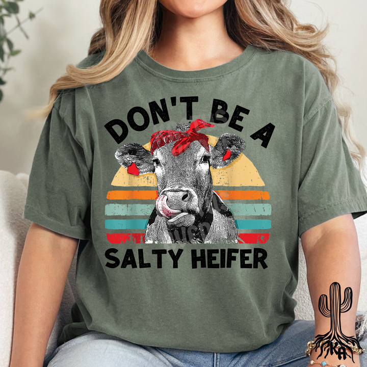 Don't Be a Salty Heifer T-Shirt (Comfort Colors)