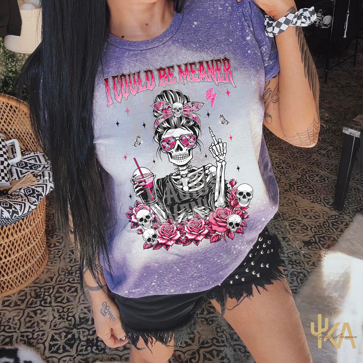 I Could Be Meaner Bleached T-Shirt