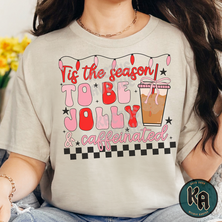 Jolly and Caffeinated T-Shirt