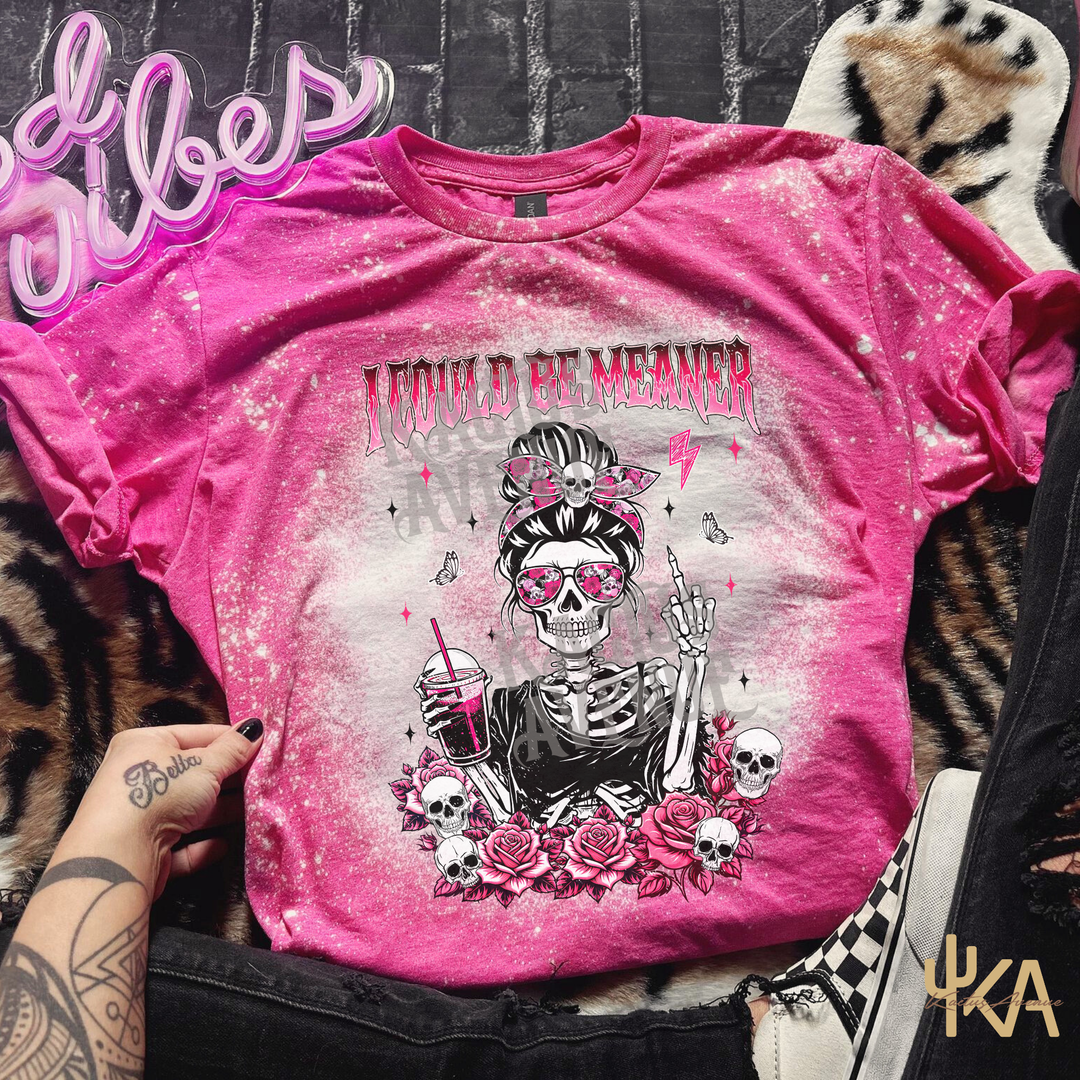 I Could Be Meaner Bleached T-Shirt