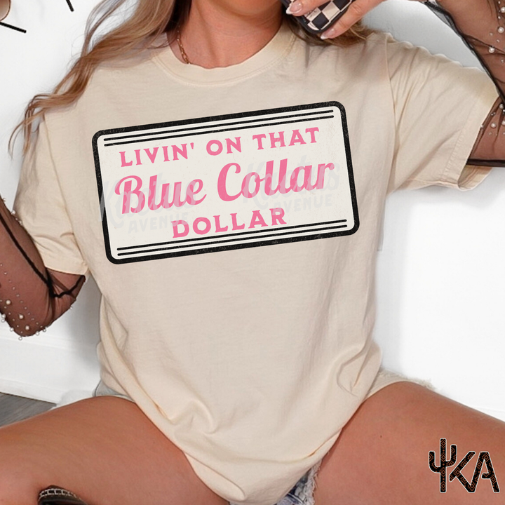 Blue Collar Dollar T-Shirt (Comfort Colors)