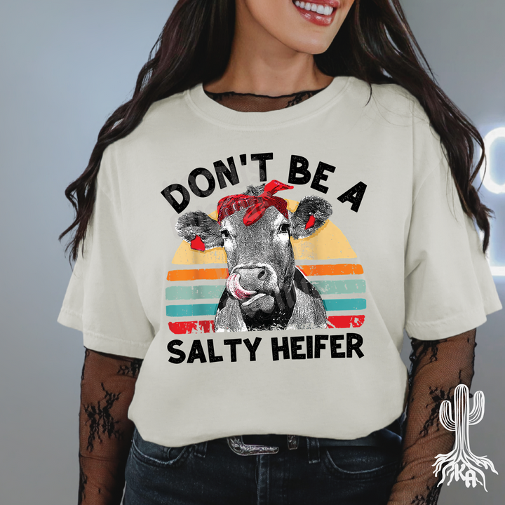 Don't Be a Salty Heifer T-Shirt (Comfort Colors)