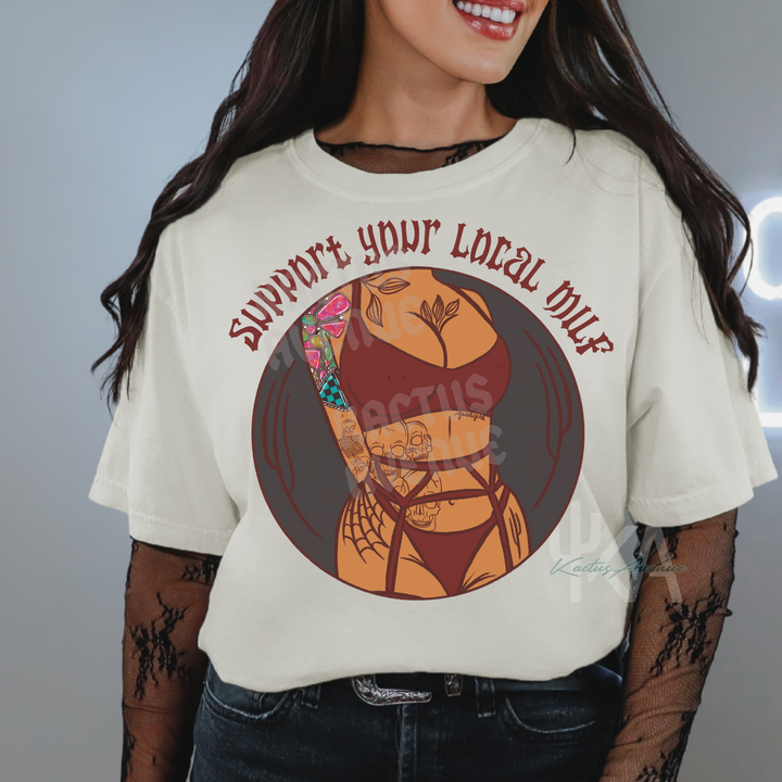 Support Your Local Milf T-Shirt (Comfort Colors)