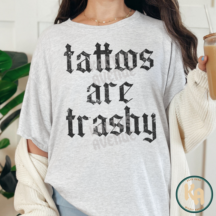 Tattoos are Trashy T-Shirt