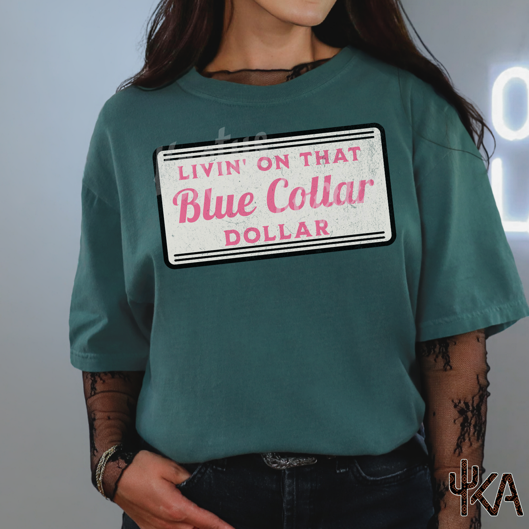 Blue Collar Dollar T-Shirt (Comfort Colors)