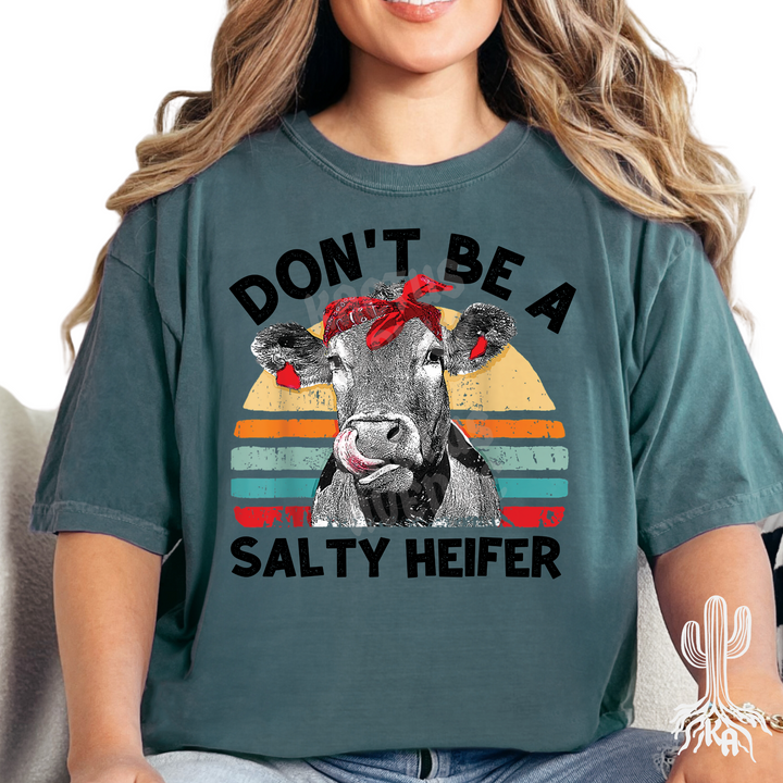 Don't Be a Salty Heifer T-Shirt (Comfort Colors)