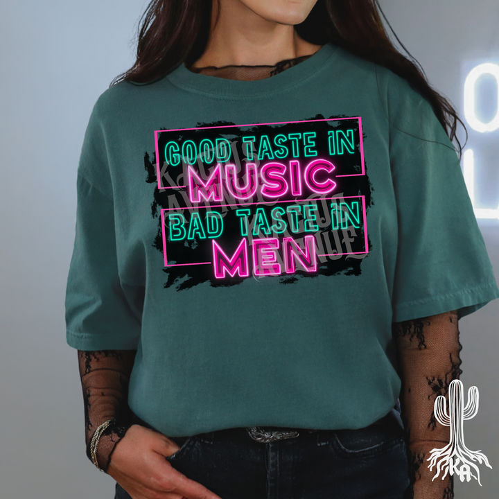 Good Taste in Music, Bad Taste in Men T-Shirt (Comfort Colors)