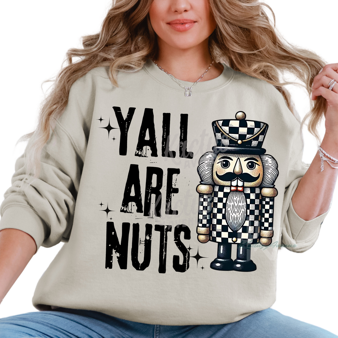 Ya'll Are Nuts Sweatshirt