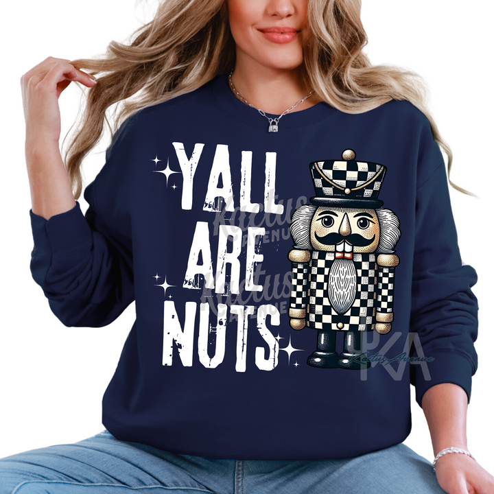 Ya'll Are Nuts Sweatshirt