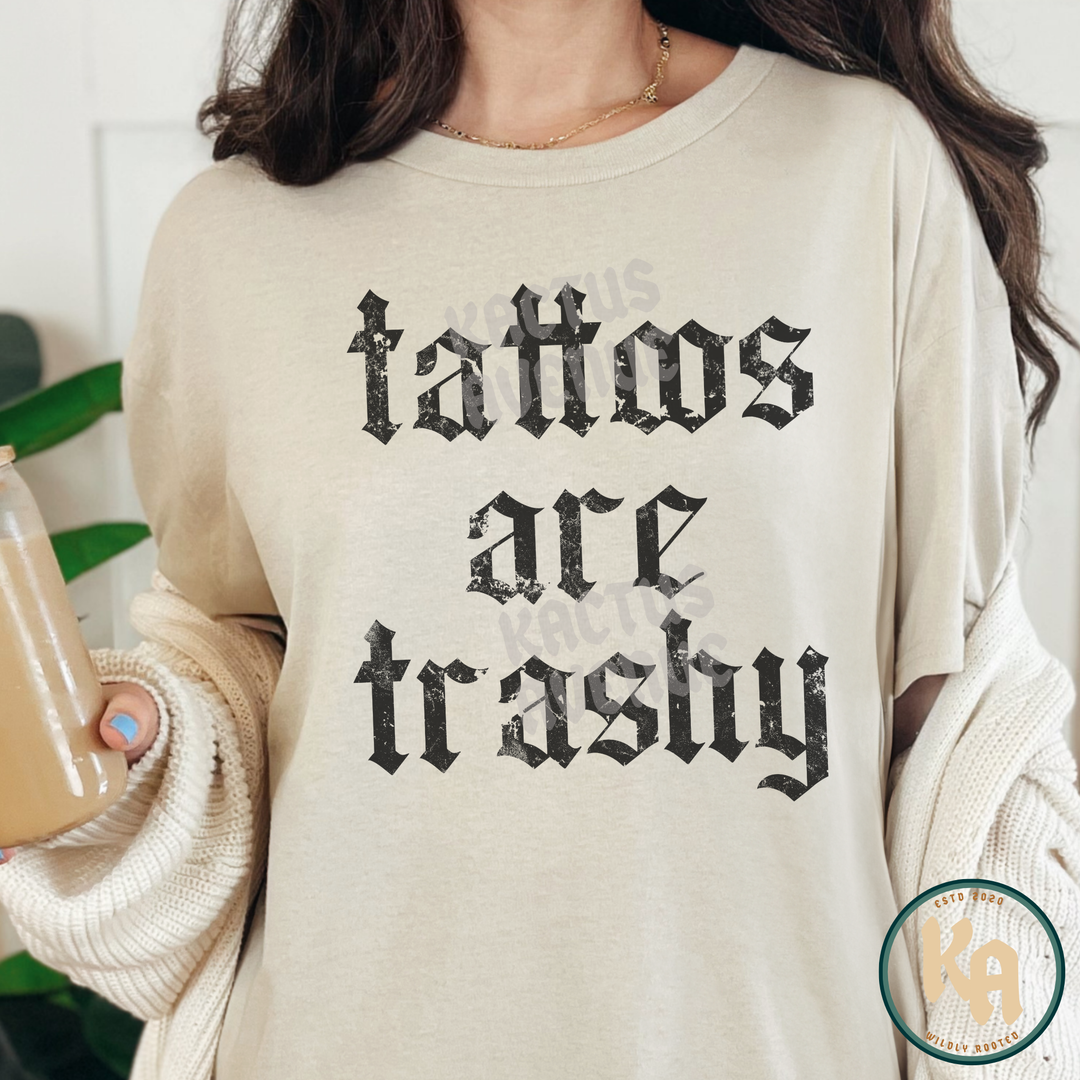 Tattoos are Trashy T-Shirt