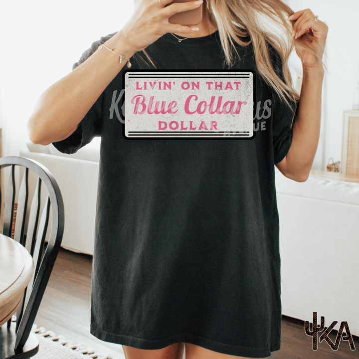 Blue Collar Dollar T-Shirt (Comfort Colors)