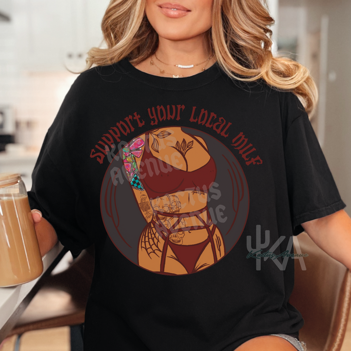 Support Your Local Milf T-Shirt (Comfort Colors)