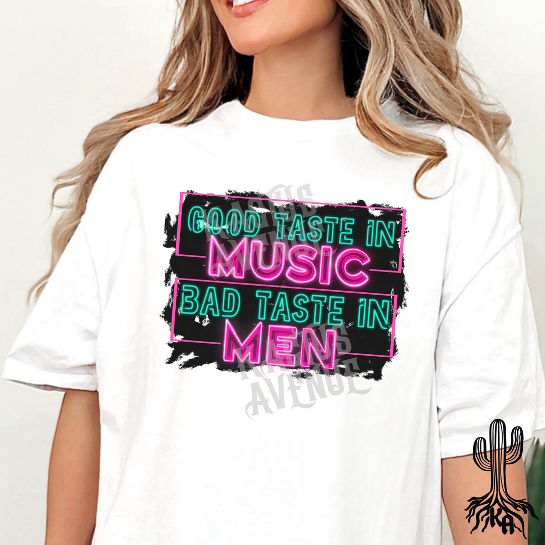 Good Taste in Music, Bad Taste in Men T-Shirt (Comfort Colors)