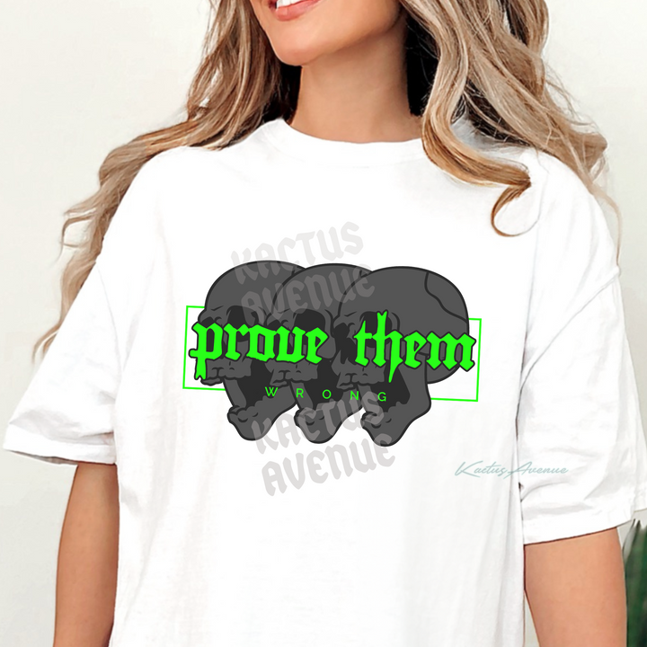 Prove Them Wrong T-Shirt (Comfort Colors)