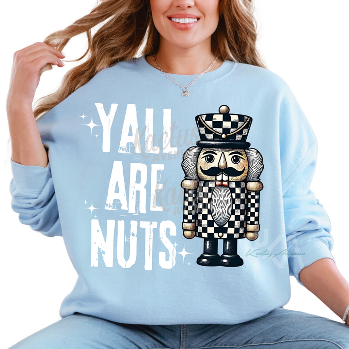 Ya'll Are Nuts Sweatshirt