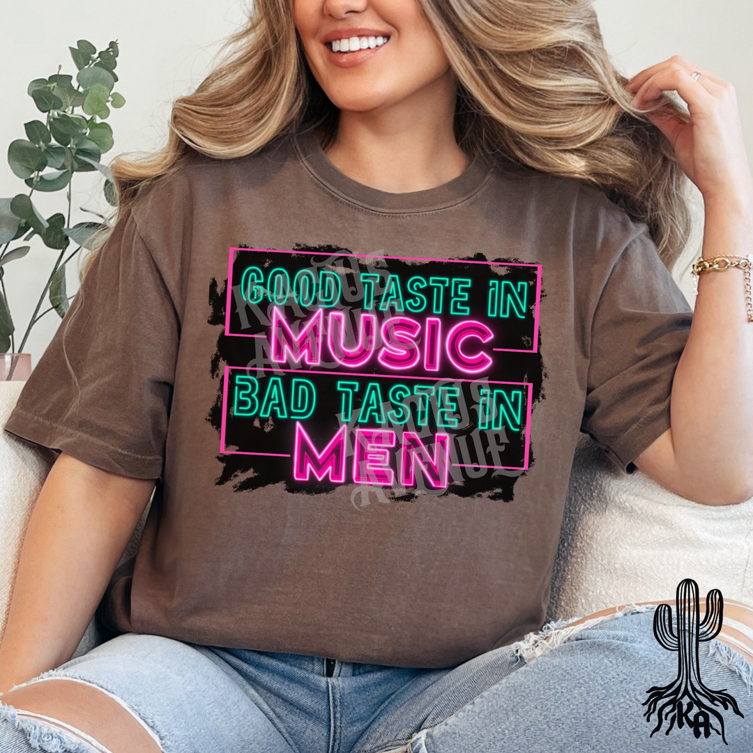 Good Taste in Music, Bad Taste in Men T-Shirt (Comfort Colors)