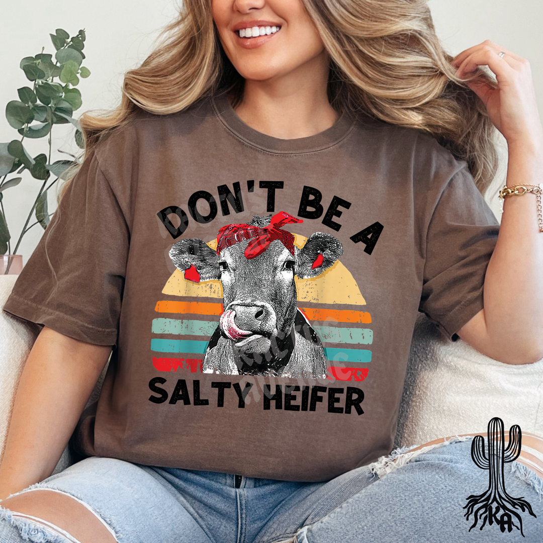 Don't Be a Salty Heifer T-Shirt (Comfort Colors)