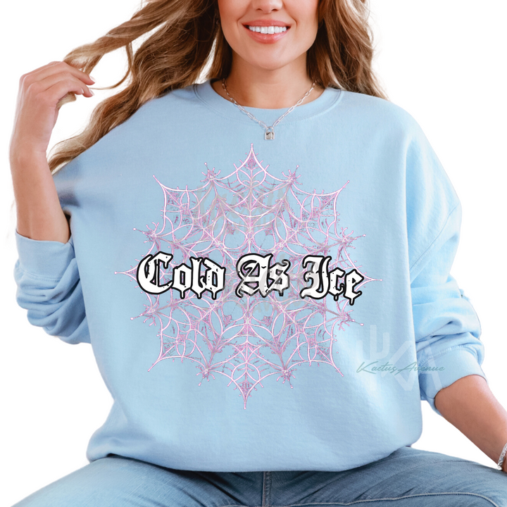 Cold as Ice Sweatshirt