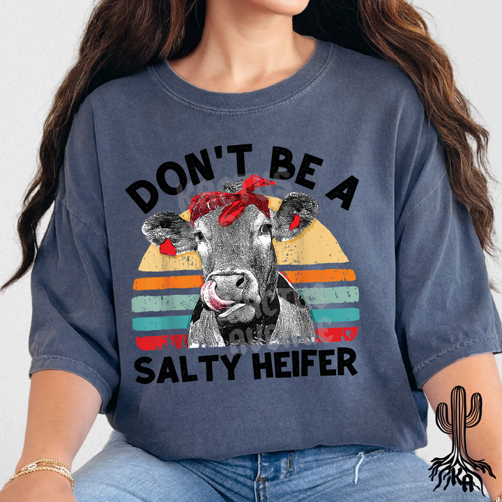 Don't Be a Salty Heifer T-Shirt (Comfort Colors)