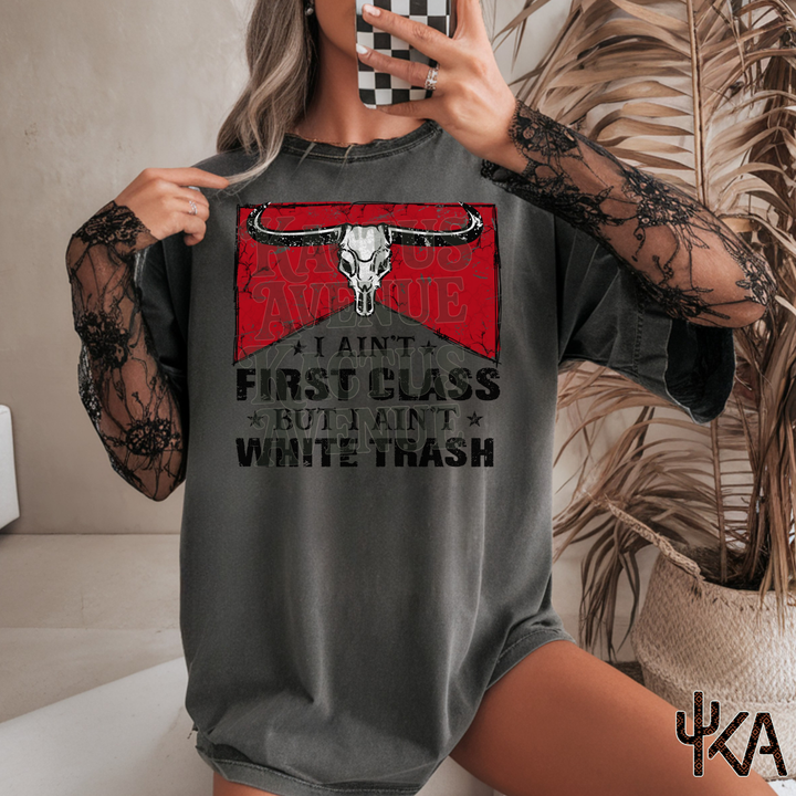 First Class, White Trash T-Shirt (Comfort Colors)