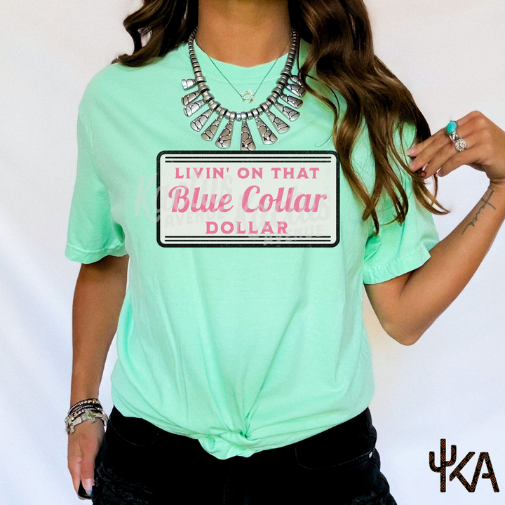 Blue Collar Dollar T-Shirt (Comfort Colors)