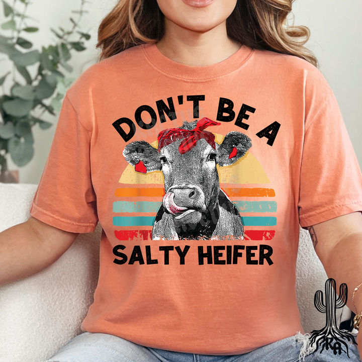 Don't Be a Salty Heifer T-Shirt (Comfort Colors)