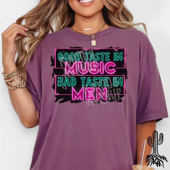 Good Taste in Music, Bad Taste in Men T-Shirt (Comfort Colors)