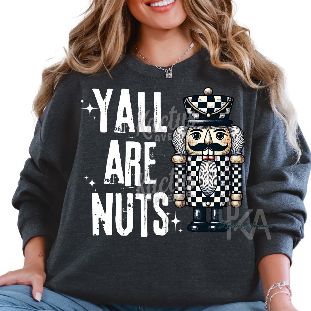 Ya'll Are Nuts Sweatshirt