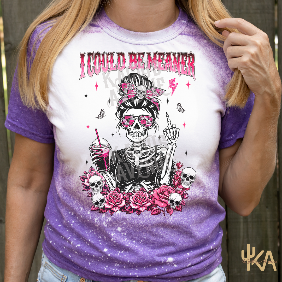 I Could Be Meaner Bleached T-Shirt