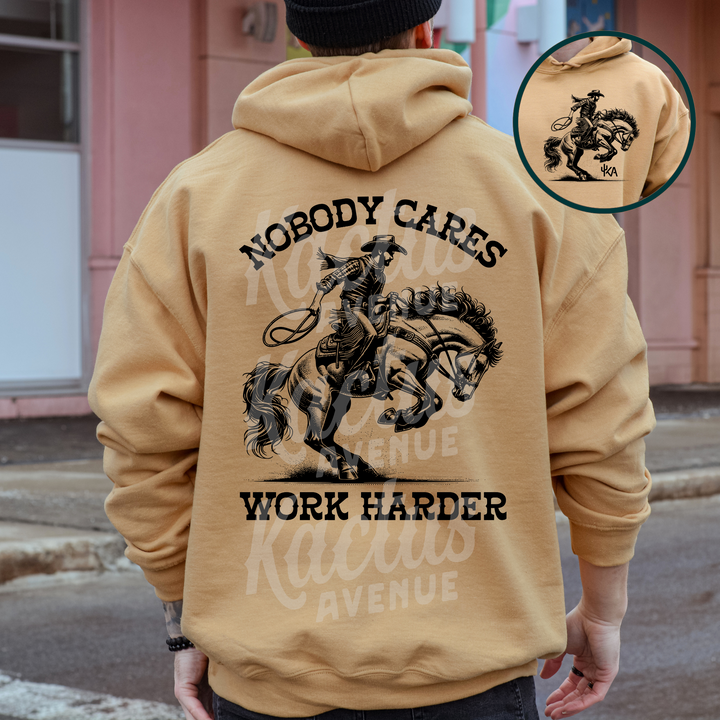 Nobody Cares Work Harder Hoodie