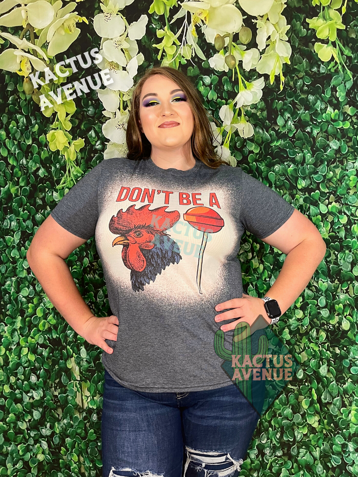 Don't Be a C Sucker Bleached T-Shirt