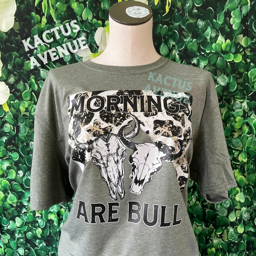 Mornings are Bull T-Shirt