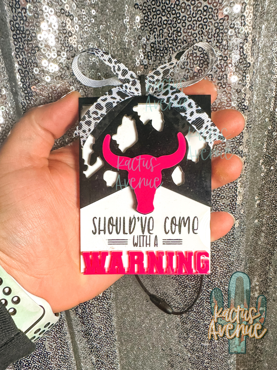 Come with a Warning Acrylic Car Charm